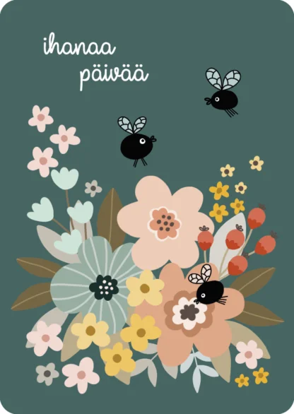 Postikortti jossa kukkia ja pörriäisiä. Teksti Ihanaa päivää.