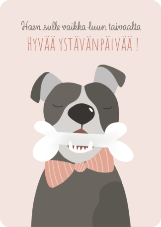 Ystävänpäiväkortti jossa koiralla luu suussa ja teksti haen sulle vaikka luun taivaalta.